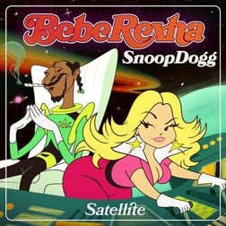 Satellite Lyrics Bebe Rexha & Snoop Dogg