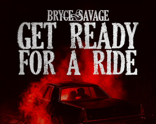 Get Ready for a Ride Lyrics By Bryce Savage