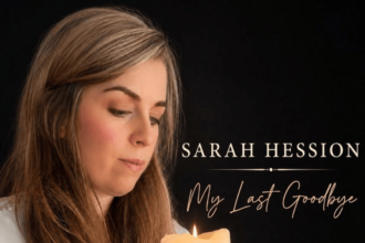 My Last Goodbye Lyrics By Sarah Hession