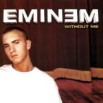 Without Me Lyrics - Eminem